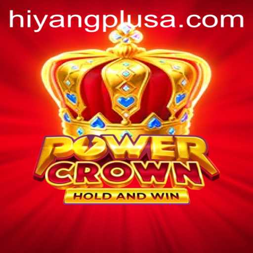 Exploring the Innovative Gameplay of PowerCrown Featuring Hiyang Plus